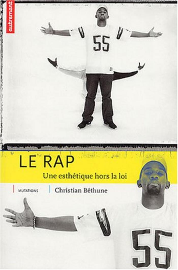 Le Rap. Une esthétique hors la loi 