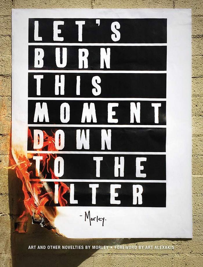 Let's Burn This Moment Down to the Filter