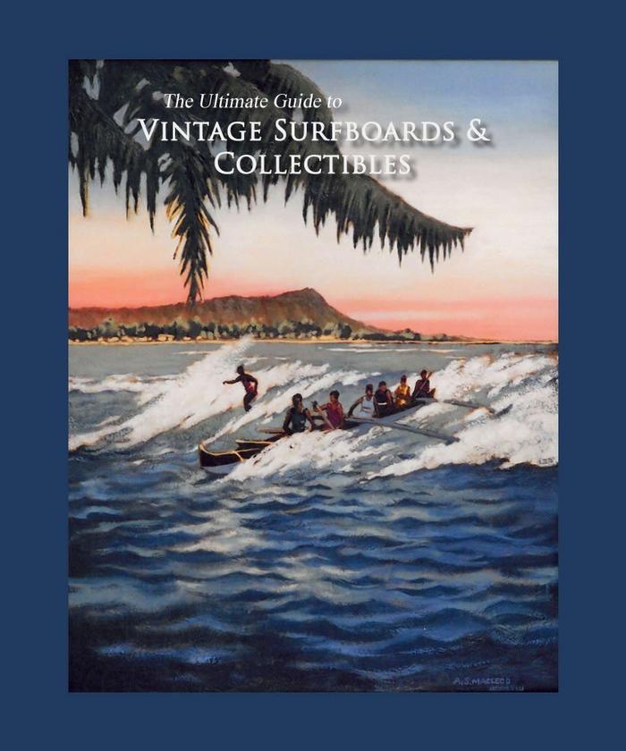 The Ultimate Guide to Vintage Surfboards Collectibles