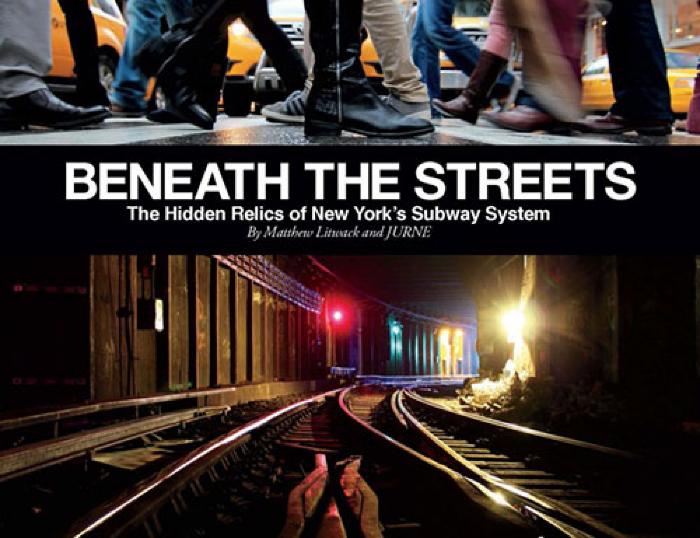 Beneath the Streets The Hidden Relics of New York's Subway System