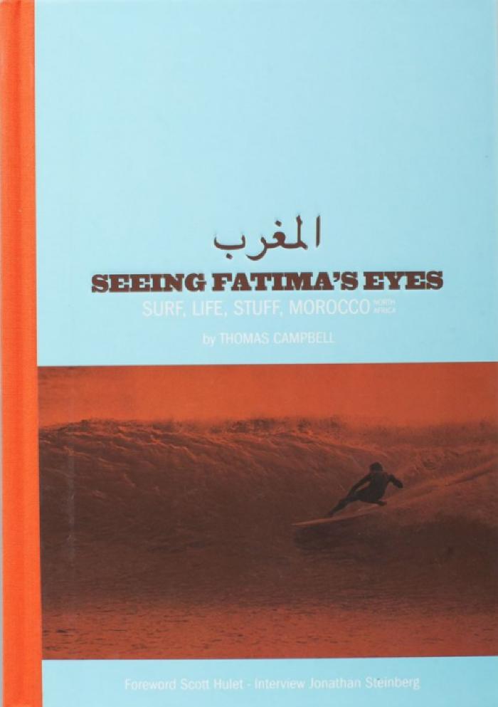 Seeing Fatima's Eyes: Surf, Life, Stuff, Morocco, North Africa