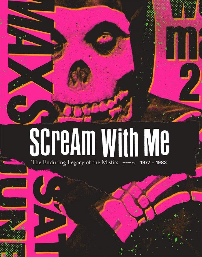 Scream With Me: The Enduring Legacy of the Misfits - 1977-1983