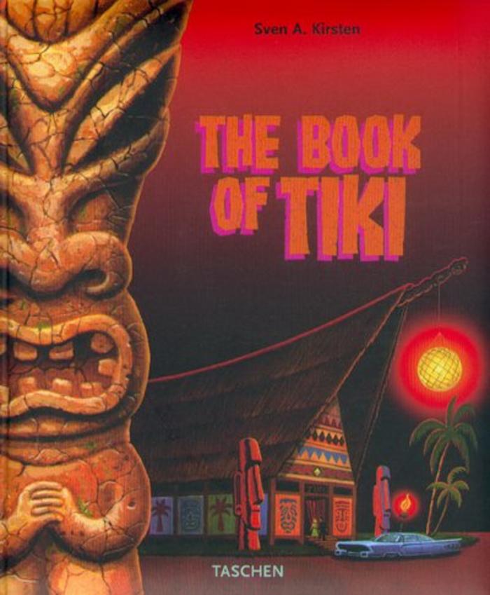 The Book of Tiki. The Cult of Polynesian Pop in Fifties America