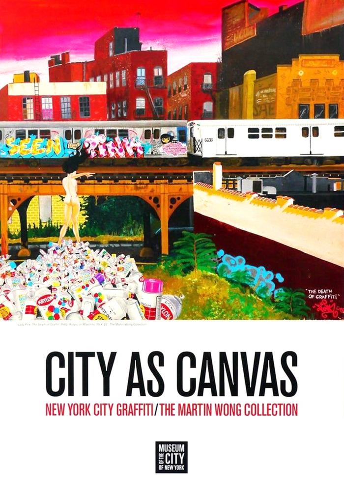 Poster for City as Canvas: Graffiti Art from the Martin Wong Collection, New York, Museum of the City of New York