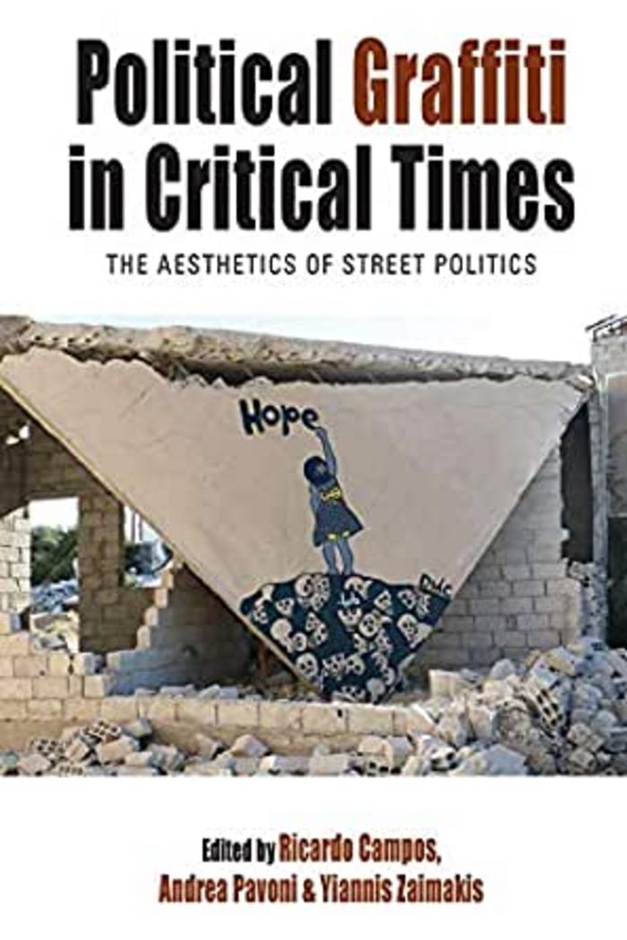 Political Graffiti in Critical Times. The Aesthetics of Street Politics