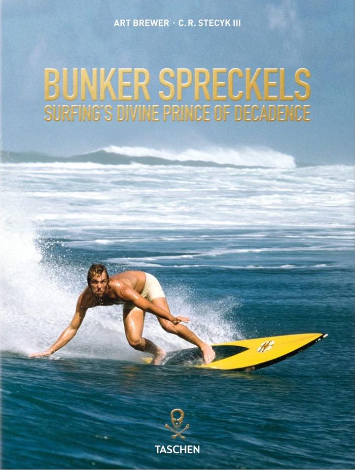 Bunker Spreckels. Surfing's Divine Prince of Decadence