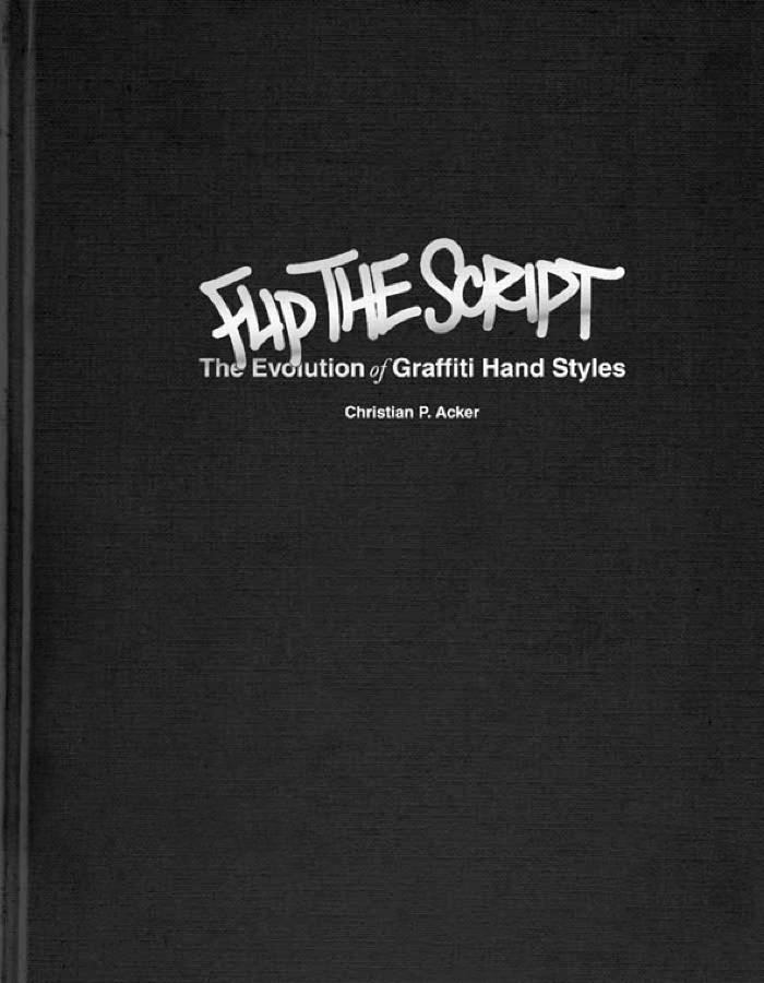 Flip the Script The Evolution of Graffiti Hand Styles
