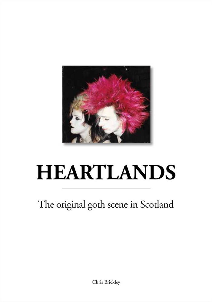 Heartlands: The Original Goth Scene In Scotland