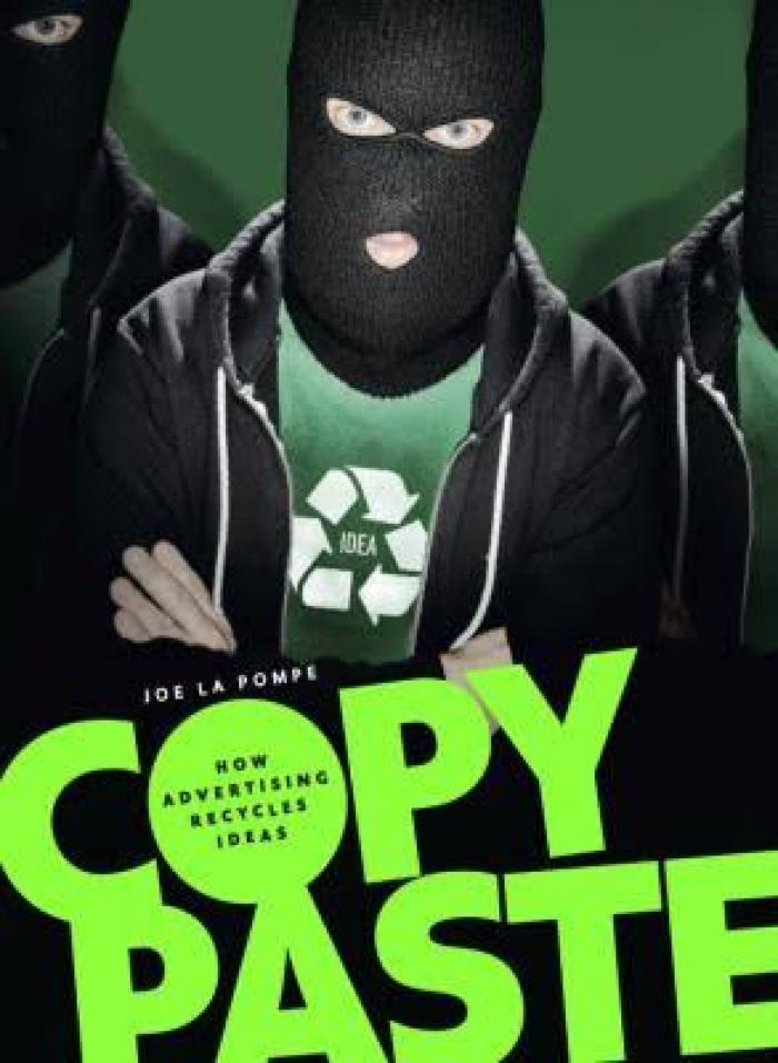 Copy Paste How Advertising Recycles Ideas