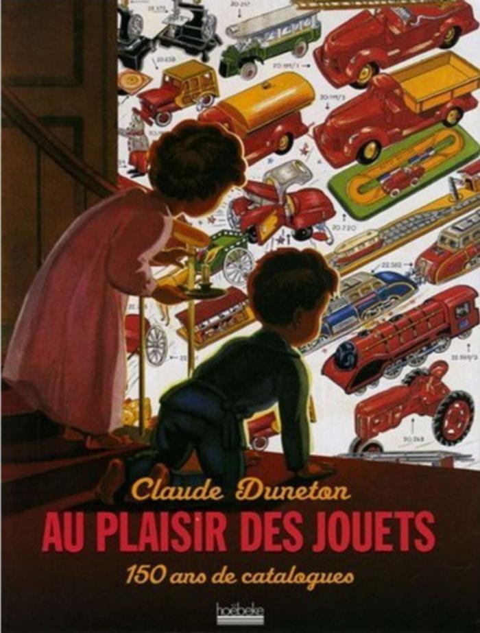 Au plaisir des jouets 150 ans de catalogues