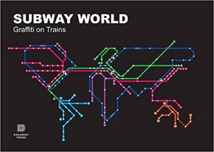 Subway World: Graffiti on Trains