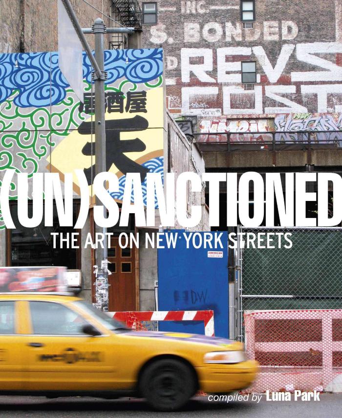(Un)sanctioned: The Art on New York Streets