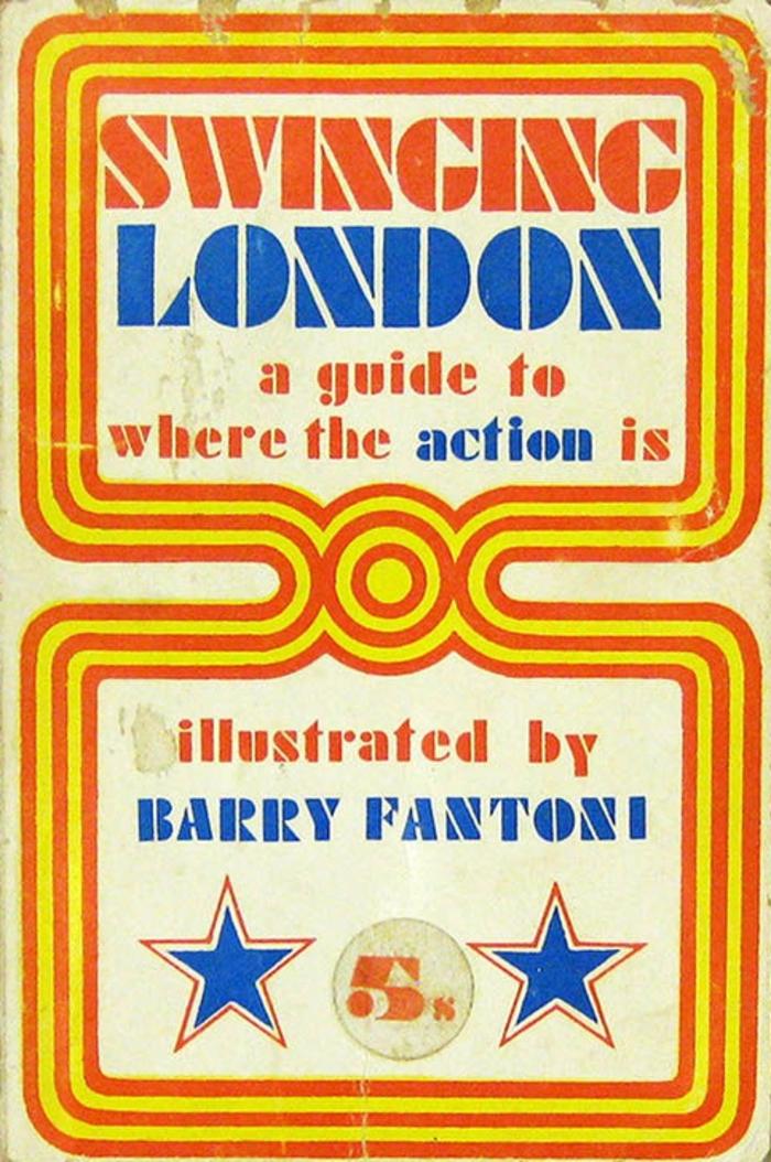 Swinging London A Guide to Where the Action Is