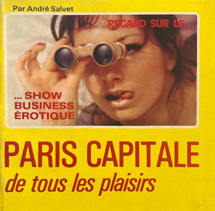 Paris, Capitale de tous les plaisirs