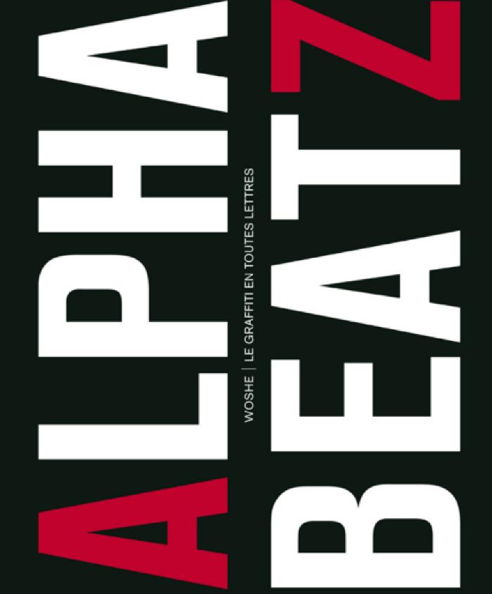 Alphabeatz: Le Graffiti en toutes lettres
