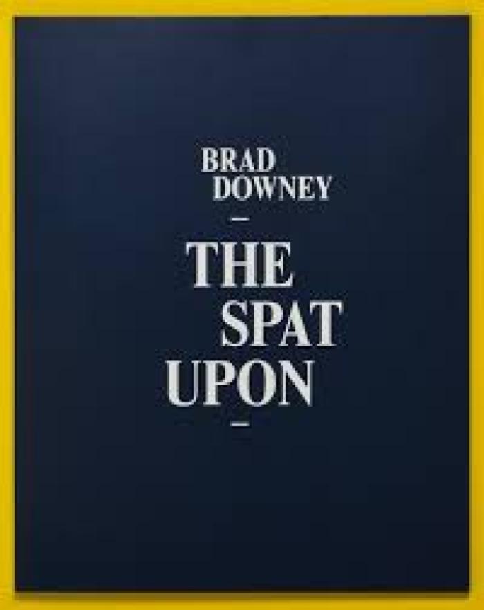 The spat upon
