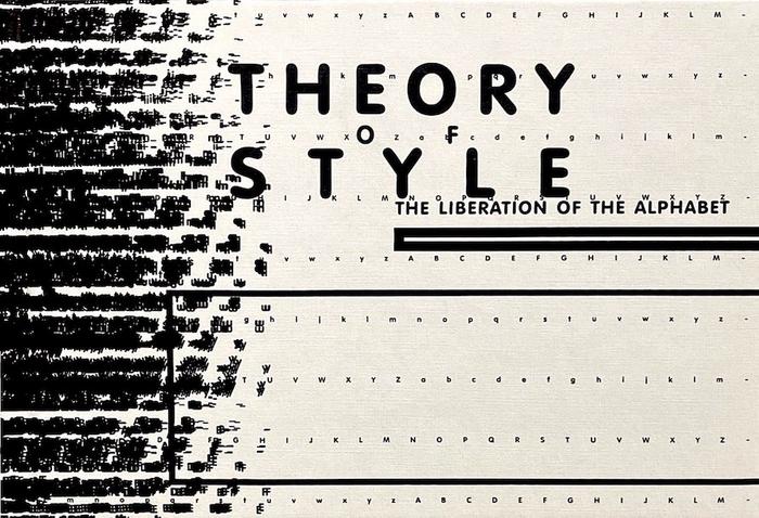 Theory of Style: The Liberation of the Alphabet