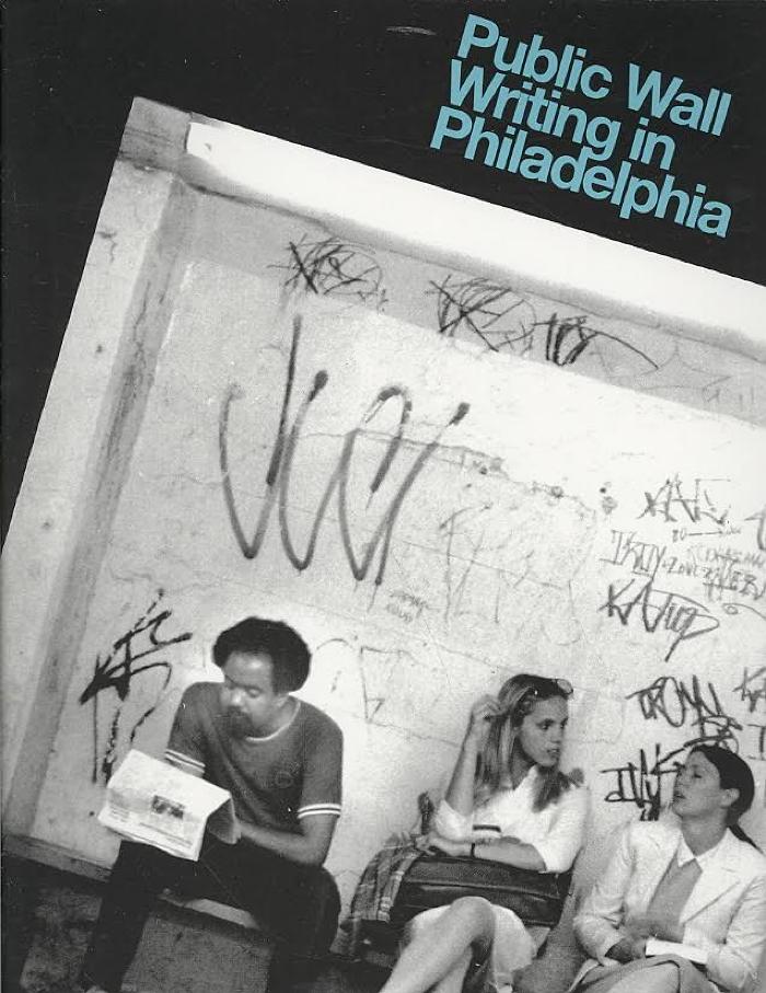 Public Wall Writing in Philadelphia