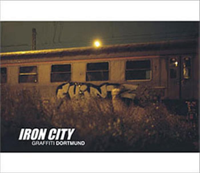 Iron City Graffiti Dortmund