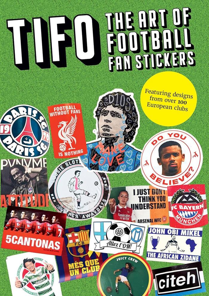 Tifo : The Art of Football Fan Stickers