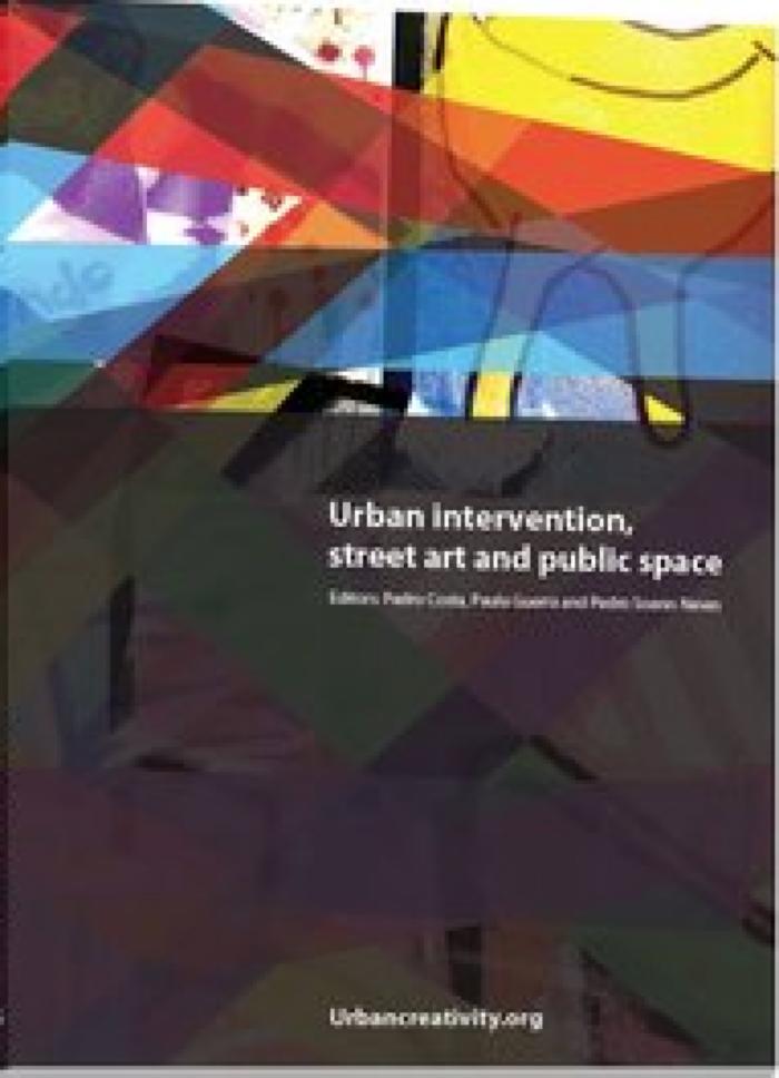 Urban Intervention, Street Art and Public Space