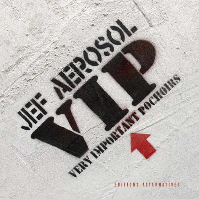 Jef Aérosol VIP very important pochoirs