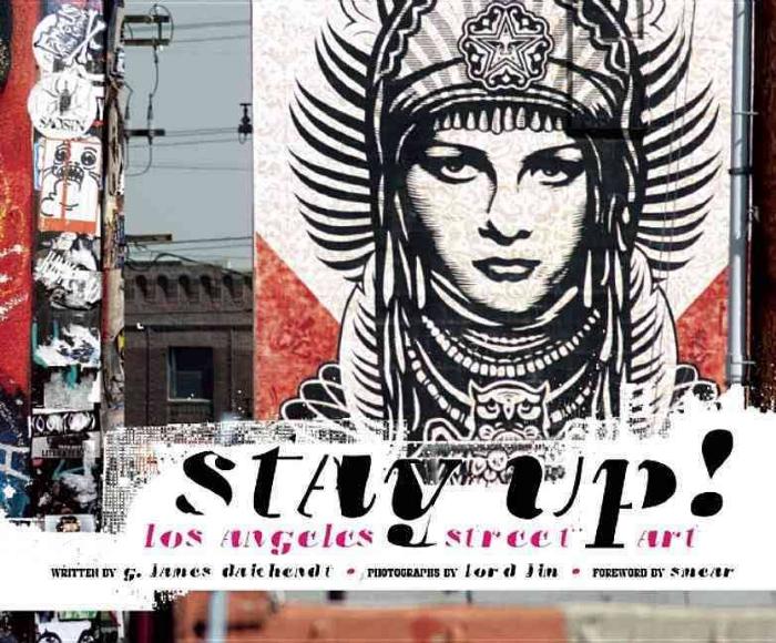 Stay Up!: Los Angeles Street Art