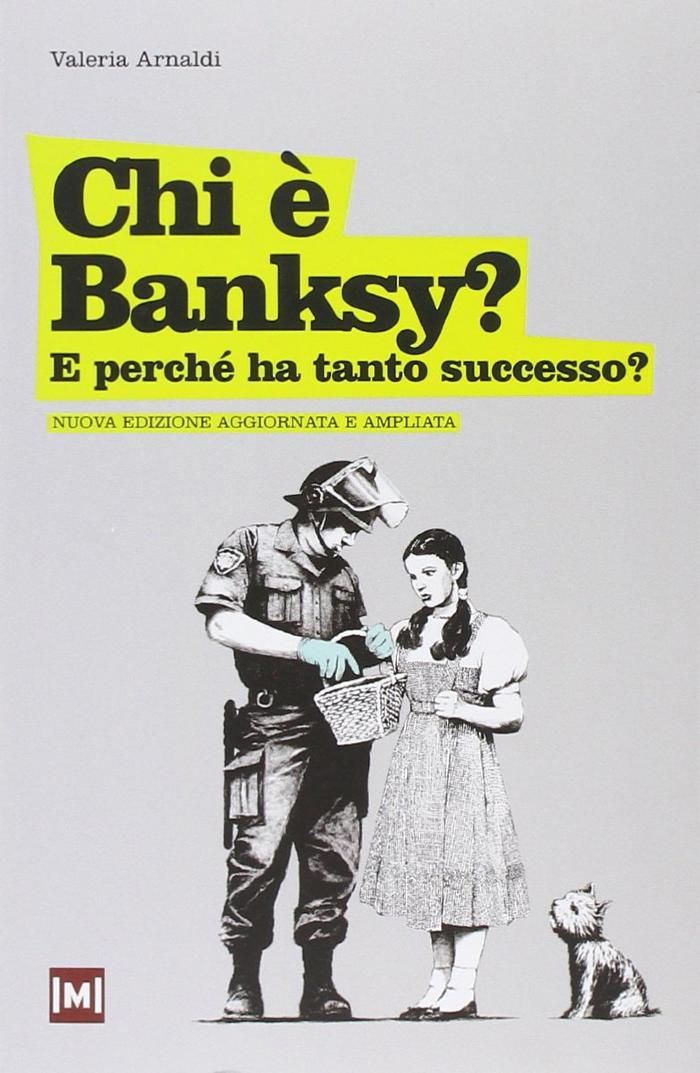 Chi è Banksy? E perché ha tanto successo?