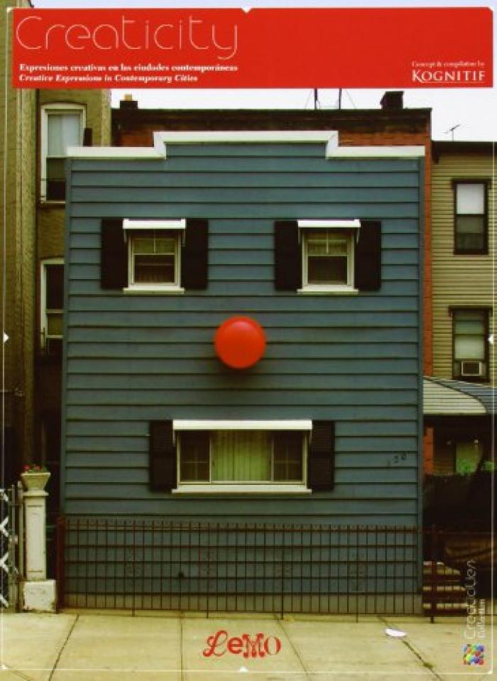 Creaticity. Expresiones creativas en las ciudades contemporáneas