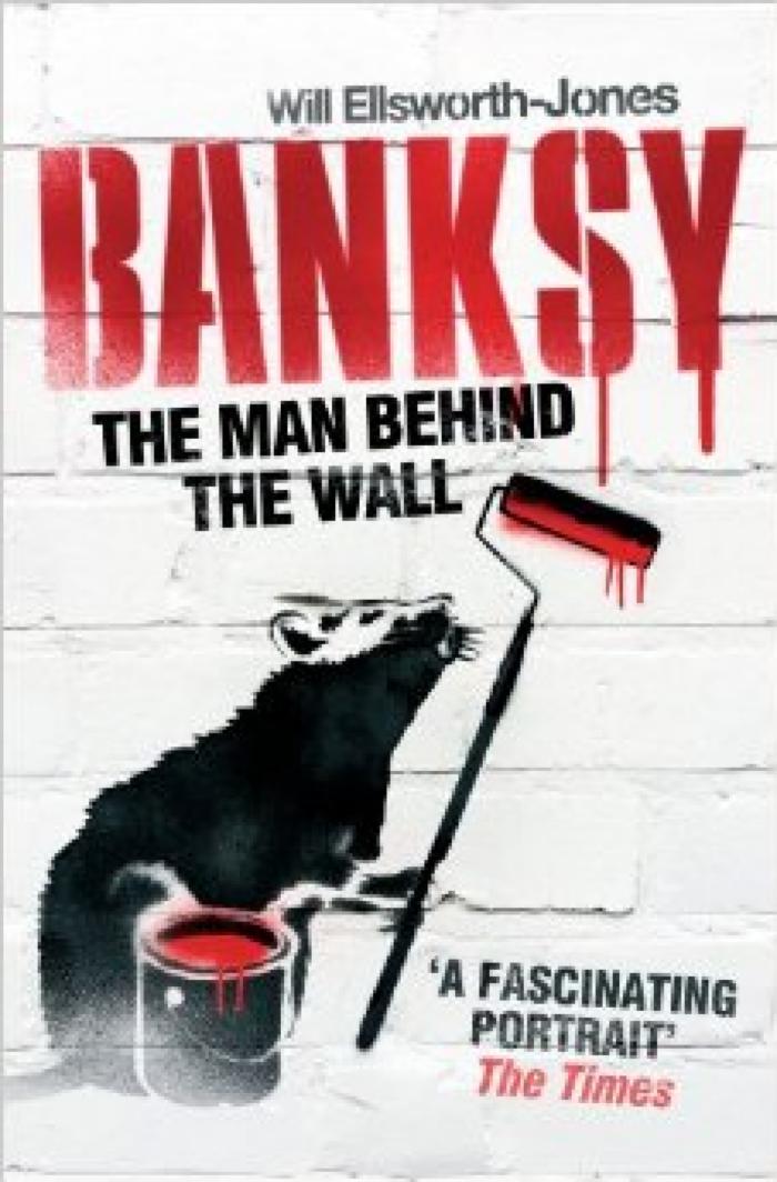 Banksy The man behind the wall