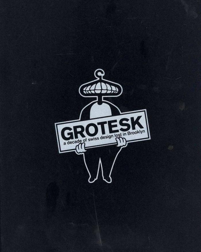 Grotesk: A Decade of Swiss Design Lost in Brooklyn