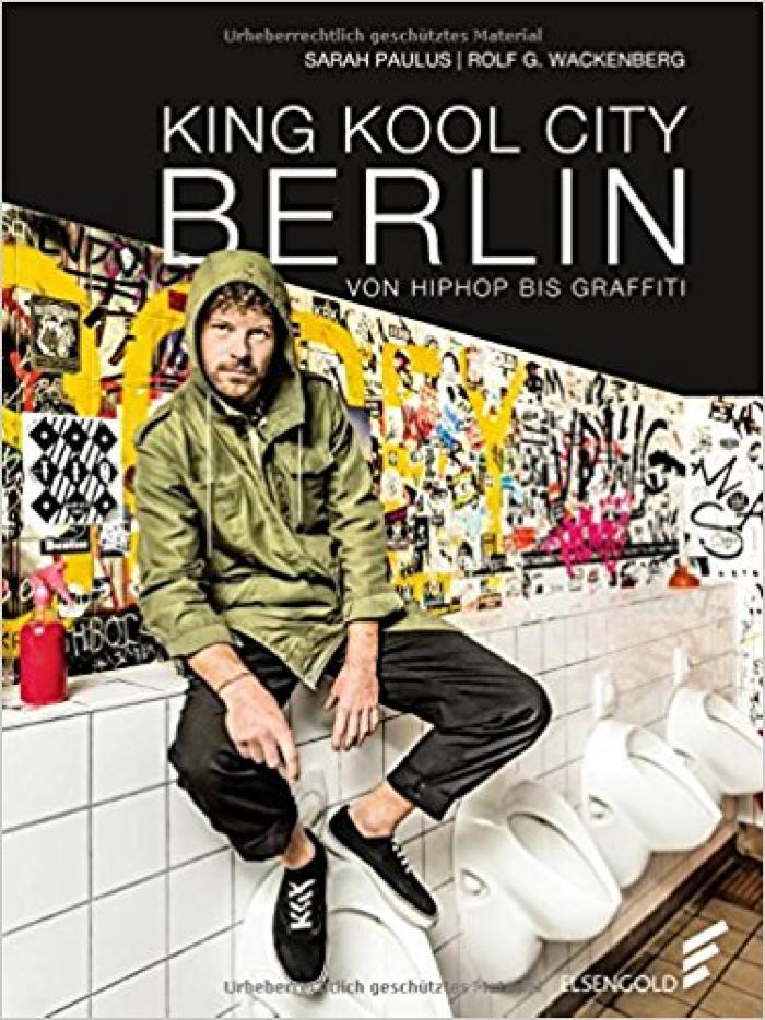 King Kool City Berlin von Hip Hop bis Graffiti