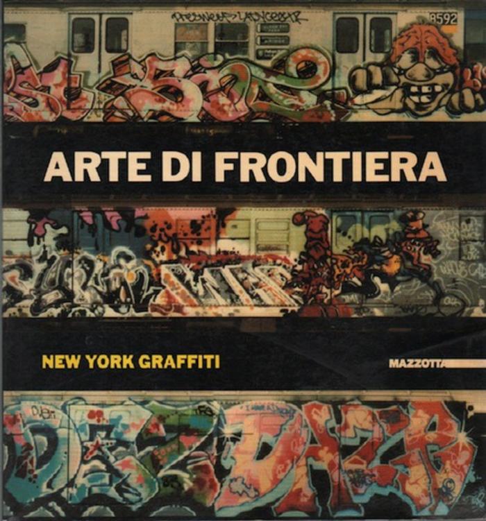 Arte di Frontiera. New York Graffiti
