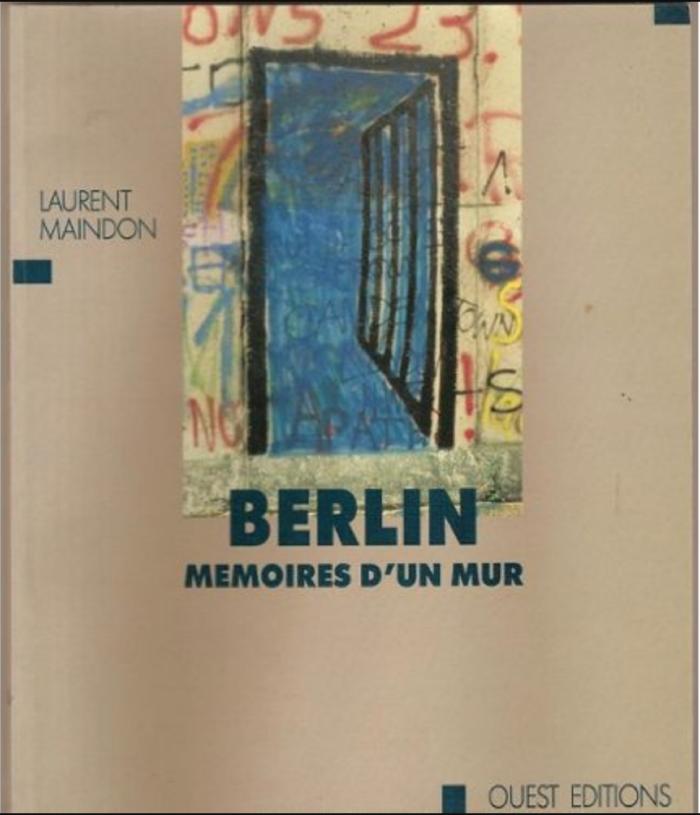 Berlin Mémoires d'un mur