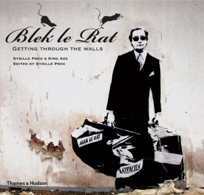 Blek Le Rat: Getting Through The Walls