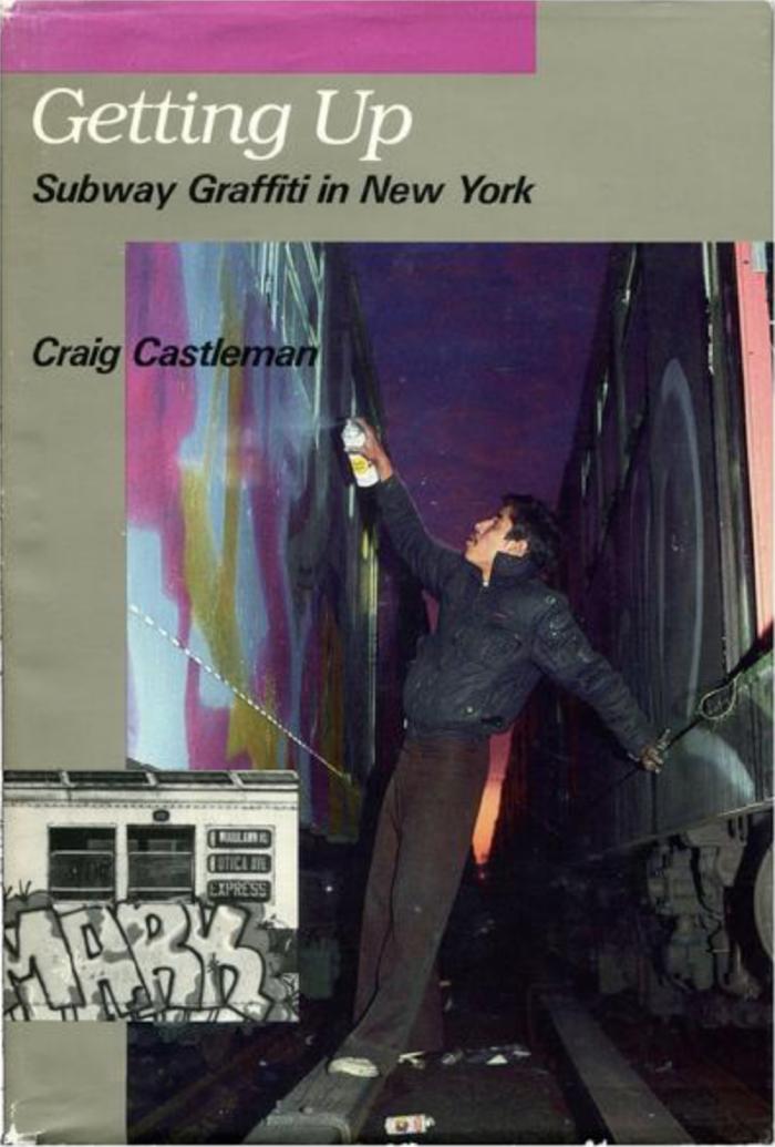 Getting Up: Subway Graffiti In New York