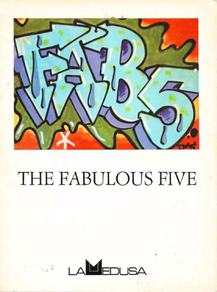 The Fabulous Five: Calligraffiti di Frederick Brathwaite, Lee George Quinones