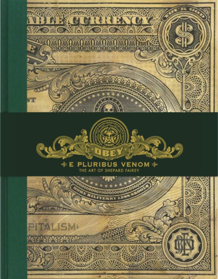 E Pluribus Venom The Art of Shepard Fairey