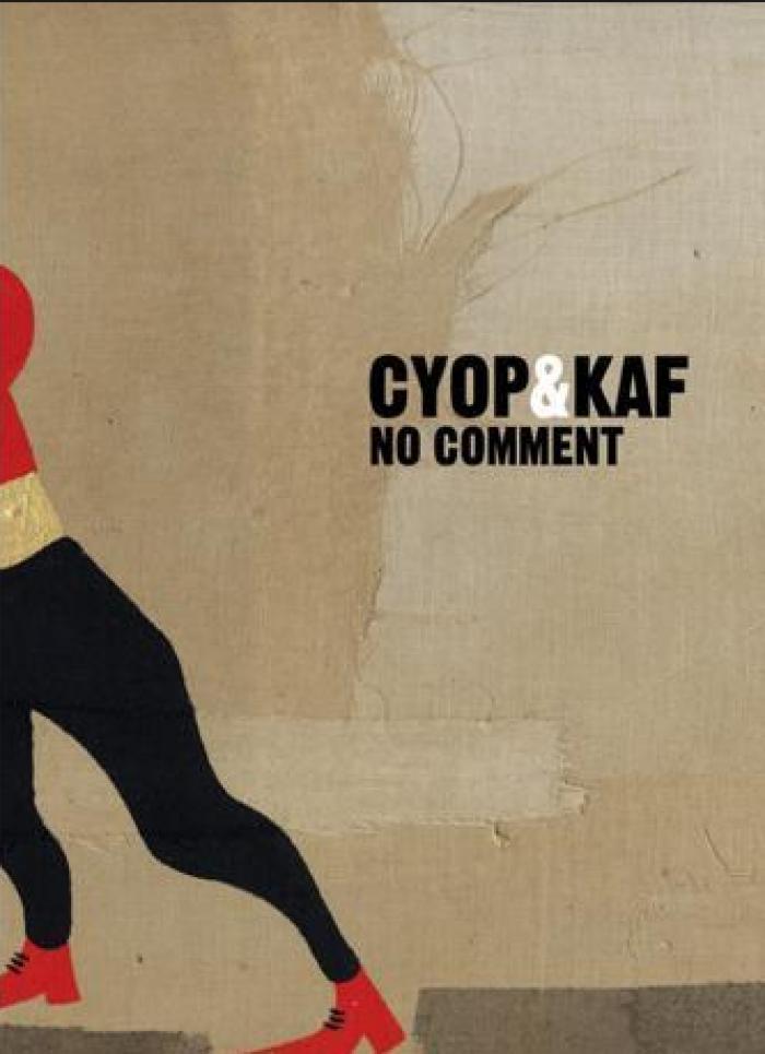 Cyop &amp; Kaf: No comment