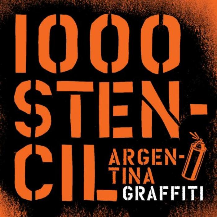1000 Stencil: Argentina Graffiti