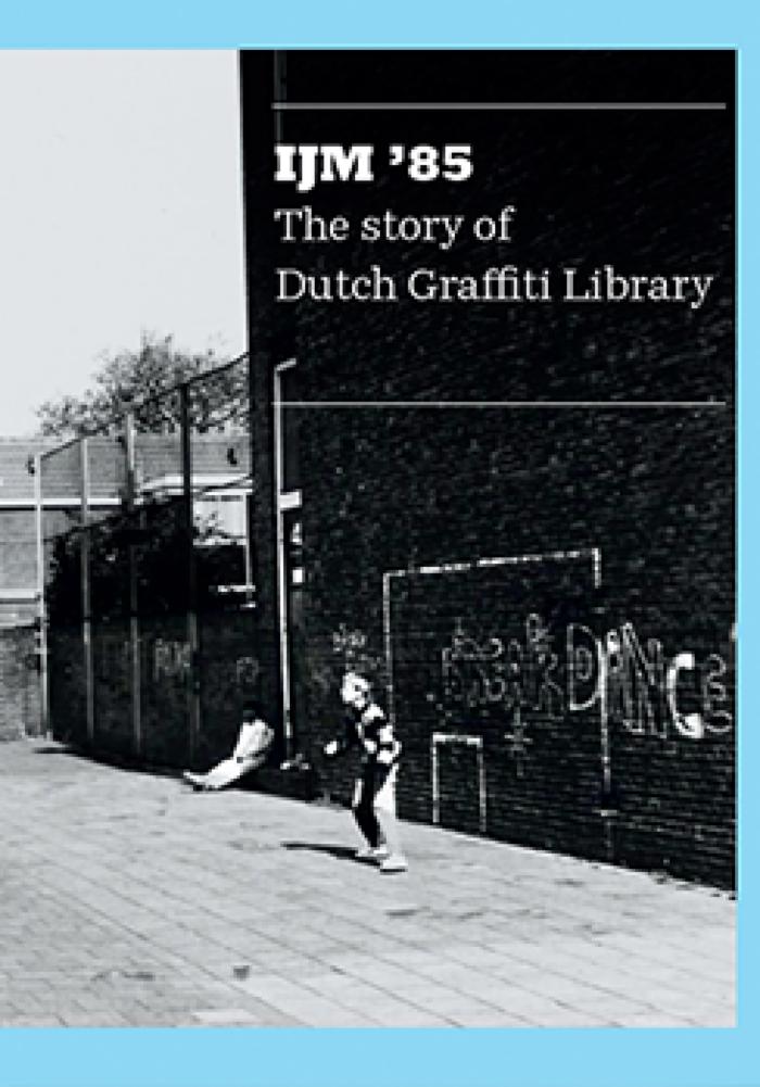 IJM'85 The story of Dutch Graffiti Library