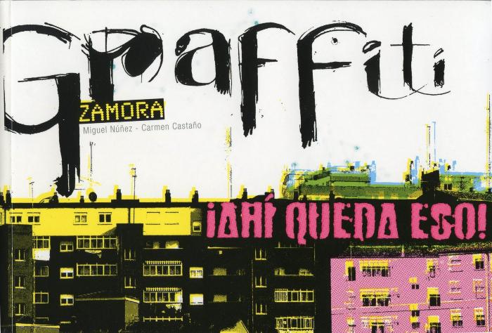 ¡Ahí queda eso! Graffiti Zamora