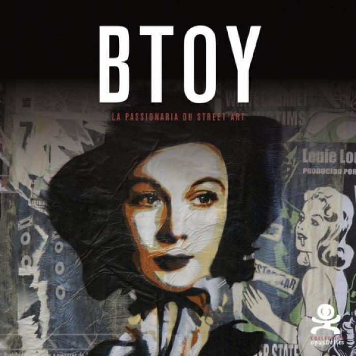 Btoy La passionaria du Street art