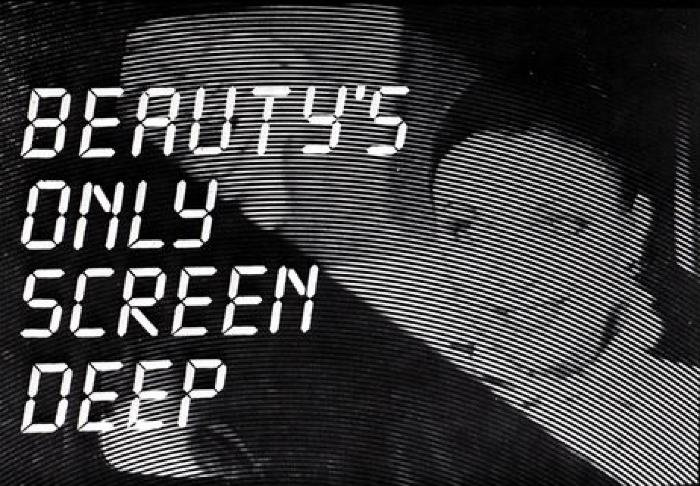 Beauty's Only Screen Deep