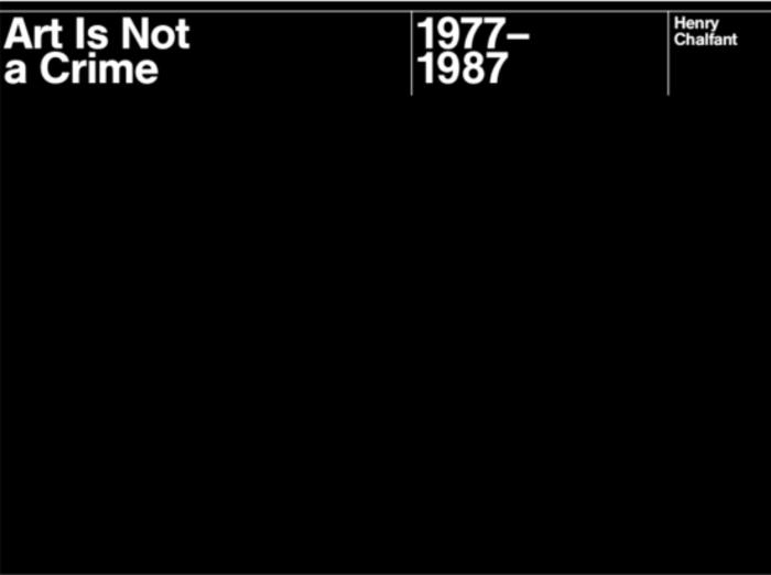 Art is not a Crime 1977-1987