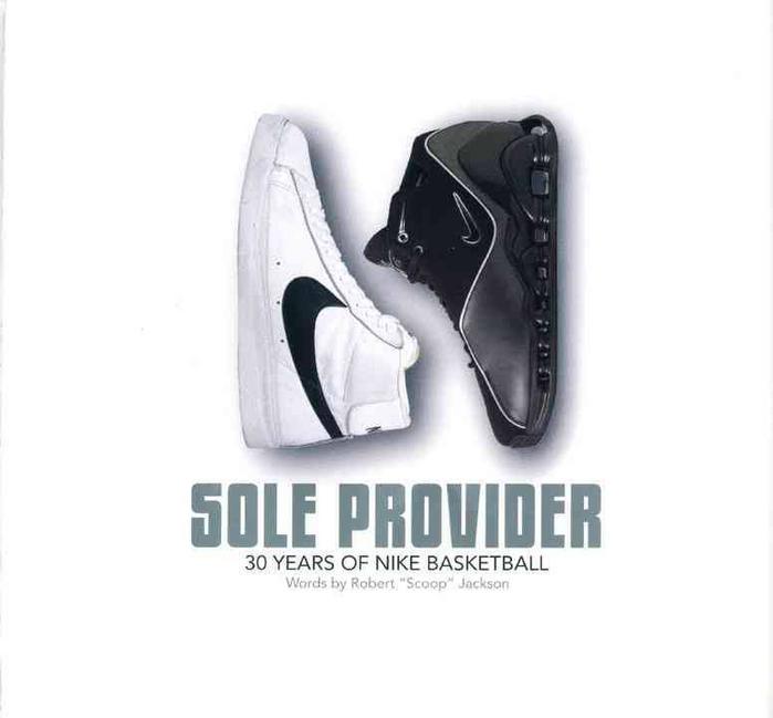 Sole Provider: Thirty Years of Nike Basketball 