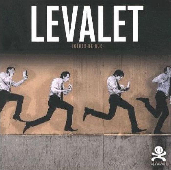 Levalet. Scènes de rue