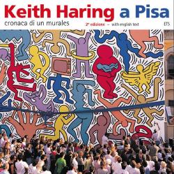 Keith Haring a Pisa Cronaca di un murales 2°edizione