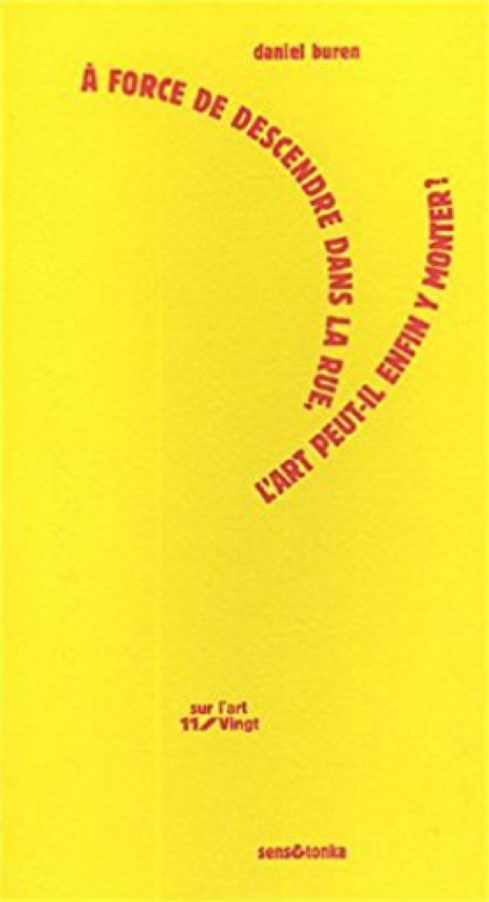 À force de descendre dans la rue l'art peut-il enfin y monter ?