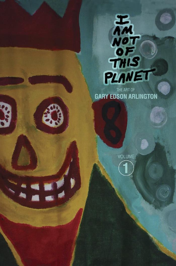I am not of this planet: The art of Gary Edson Arlington